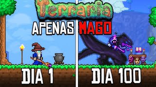 PASSEI 100 DIAS NO TERRARIA APENAS DE MAGE