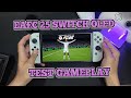 EAFC 25 Nintendo Switch OLED Gameplay Test Malaysia l 60FPS ke kali ni?