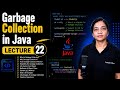 Garbage Collection in Java in 30 Minutes 🚀 | JVM Secret Explained | Lecture 22