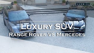 RANGE ROVER SVR vs MERCEDES GLE63S AMG - A duel of luxurious SUV - LUXE.TV