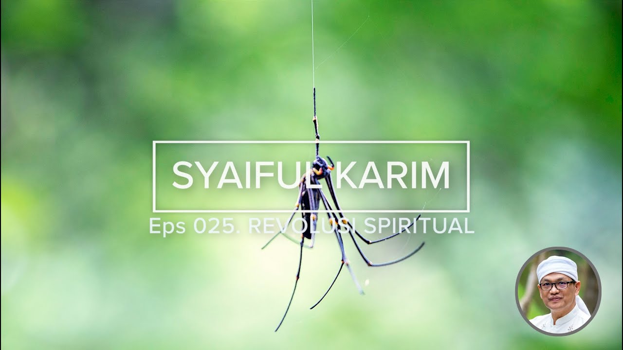 Ep 025 Revolusi Spiritual Syaiful Karim Kajian Makrifat Youtube