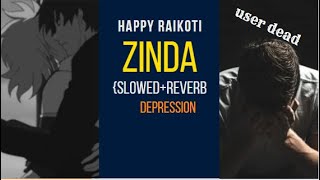 ZINDA HAPPY RAIKOTI {SLOWED+REVERB} @USER DEAD