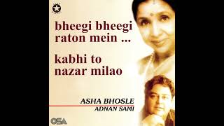 Bheegi Bheegi Raaton Mein song album Tera Chehra singer Asha Bhosle Adnan Sami
