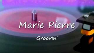 Marie Pierre - Groovin'