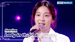 Lady in the Rainy Night - Seorina (The Seasons) | KBS WORLD TV 230324