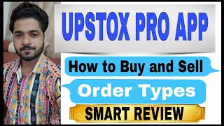 UPSTOX PRO APP - Review - How to Buy and Sell | Order Types  | SMART TRADER