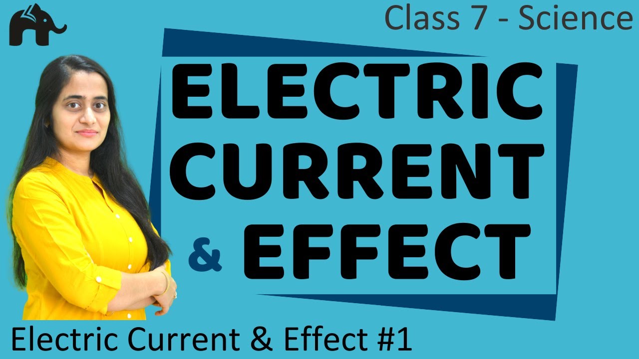 Electric Current And Its Effects #1 | Class 7 Science - YouTube