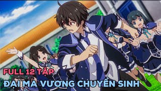 [Review Anime] Đại Ma Vương Chuyển Sinh Out Trình Toàn Trường