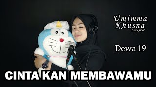 Cinta Kan Membawamu  Dewa 19  - Umimma Khusna Official Live Cover