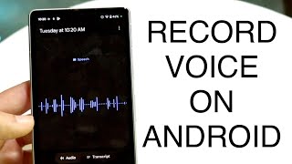 How To Record Voice On Android! (2023)