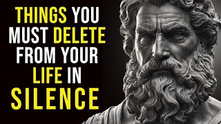 10 Things That You Must Delete From Your Life In Silence | Stoicism