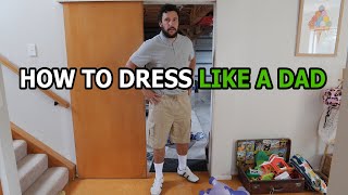 HOW TO DRESS LIKE A DAD (Stereotypes)