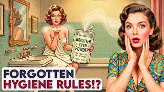 The UNSPOKEN Hygiene Rules Every 1980s Woman Knew