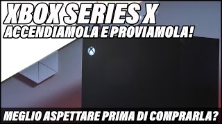 XBOX SERIES X RECENSIONE: MEGLIO ASPETTARE? Accensione, prove, TUTTO!