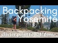 3 DAYS & NIGHTS BACKPACKING YOSEMITE | glacier point to half dome with a first time backpacker