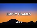 PopVibe Haven - Empty Frames (Lyrics)