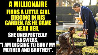 A LITTLE GIRL Said: I Dig The Ground TO BURY My Mother And Brother Left The Billionaire Shocked...