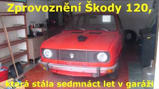 Škoda 120 vlog #1 - Start po sedmnácti letech v garáži