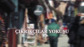 Gelenekten Geleceğe Çıkrıkçılar Yokuşu Belgeseli (Teaser)