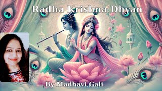 Shri RadhaKrishna ki consciousness se dhyan by Madhavi Gali