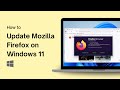 How to Update Mozilla Firefox on Windows 11