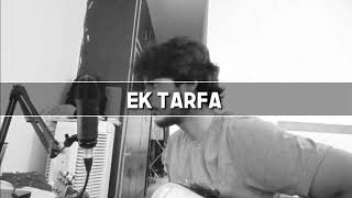 EK Tarfa 🥀- acoustic version - darshan raval - cover song