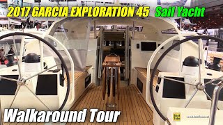 2017 Garcia Exploration 45 Sailing Yacht - Deck and Interior Walkaround - 2016 Salon Nautique Paris