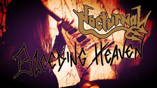 Nocturnal - Bleeding Heaven (Official Video)