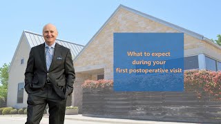 What to Expect During Your First Postoperative Visit