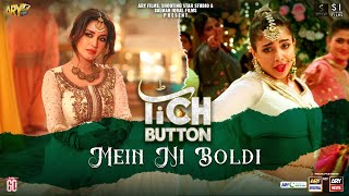 Mein Ni Boldi | Tich Button | Music Video | ARY Films | Shooting Star Studio | Salman Iqbal Films