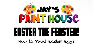 Easter the Feaster! How to Paint Easter Eggs! | #childrenseducation #artforkids #childrensart