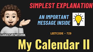 My Calendar II | Simplest Explanation | Full Dry Run | Leetcode 731 | codestorywithMIK