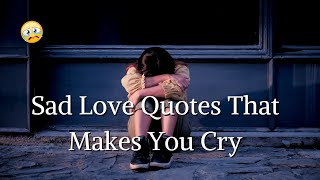 Sad Love quotes video that makes you cry 😭💔#2 | sad quotes status | Self Motivation