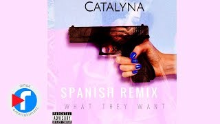 Russ- What They Want | Catalyna Spanish Remix