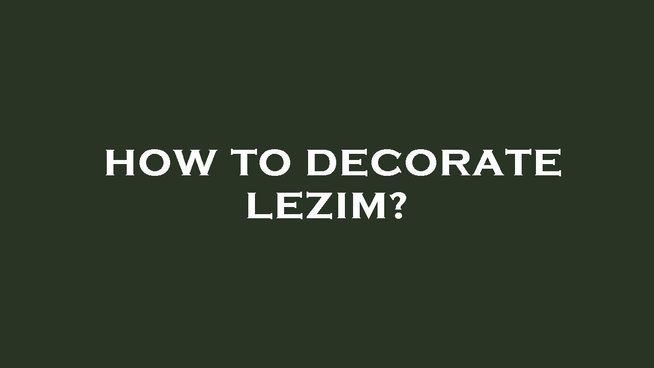How To Decorate Lezim Youtube