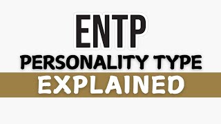 ENTP Personality Type Explained