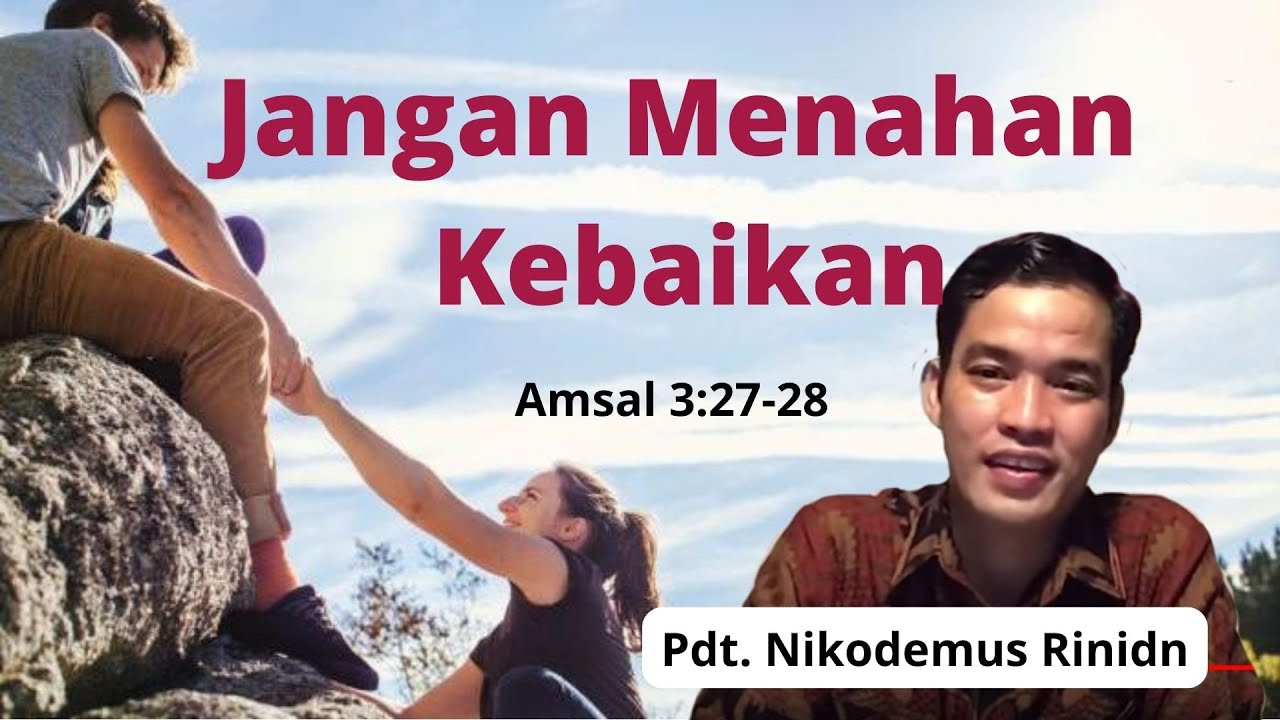 Khotbah Kristen Renungan Kristen Jangan Menahan Kebaikan Amsal 3