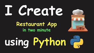 I CREATE RESTAURANT APP IN 2 MIN USING PYTHON \u0026 LEARN PYTHON BY BUILDING SIMPLE PROJECTS