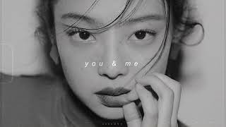 You & Me -Jennie- (Slowed+Reverb)