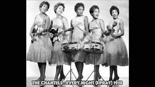 The Chantels -  Every Night (I pray) - 1958 [HQ]