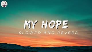 My Hope - Ya-Rajaee  | Muhammad-al Muqit (slowed & Reverb)