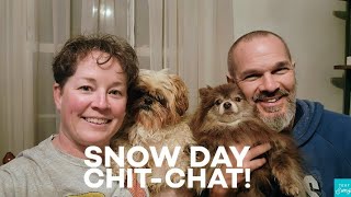 Snow Day Chit-Chat!