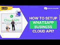 How to Setup WhatsApp Cloud API? (Step by Step)