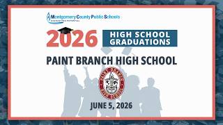 MCPS High School Commencement Ceremony 2026 - Paint Branch HS - 6/5/26