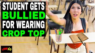 Student Gets BULLIED For VIOLATING Dress Code, What Happens Next Is Shocking | LOVE XO