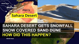 How did Sahara Desert get Snowfall | Snow covered sand | Geography