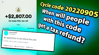 When You'll Get Tax Refund with Cycle Code 20220905 on Transcript as well as 570, 971 codes?