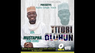 TITOBI OLOHUN by Alh. Azakir Abd. Hammed Mustapha MTN D'Icon