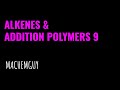 A LEVEL CHEMISTRY EXAM QUESTION WALKTHROUGH - ALKENES & ADDITION POLYMERS 9