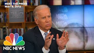 FLASHBACK: May 6th 2012, Joe Biden Endorsed Same-Sex Marriage | Meet the Press | NBC News